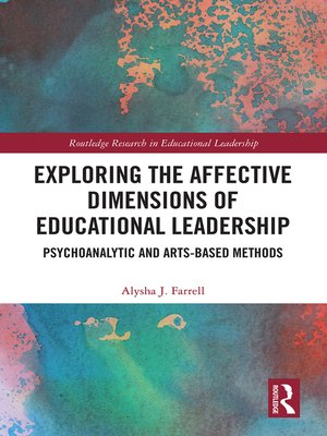cover image of Exploring the Affective Dimensions of Educational Leadership